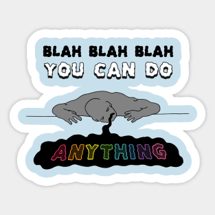 You Can Do Anything Sticker